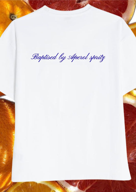 Baptised by Aperol Spritz! Tshirt